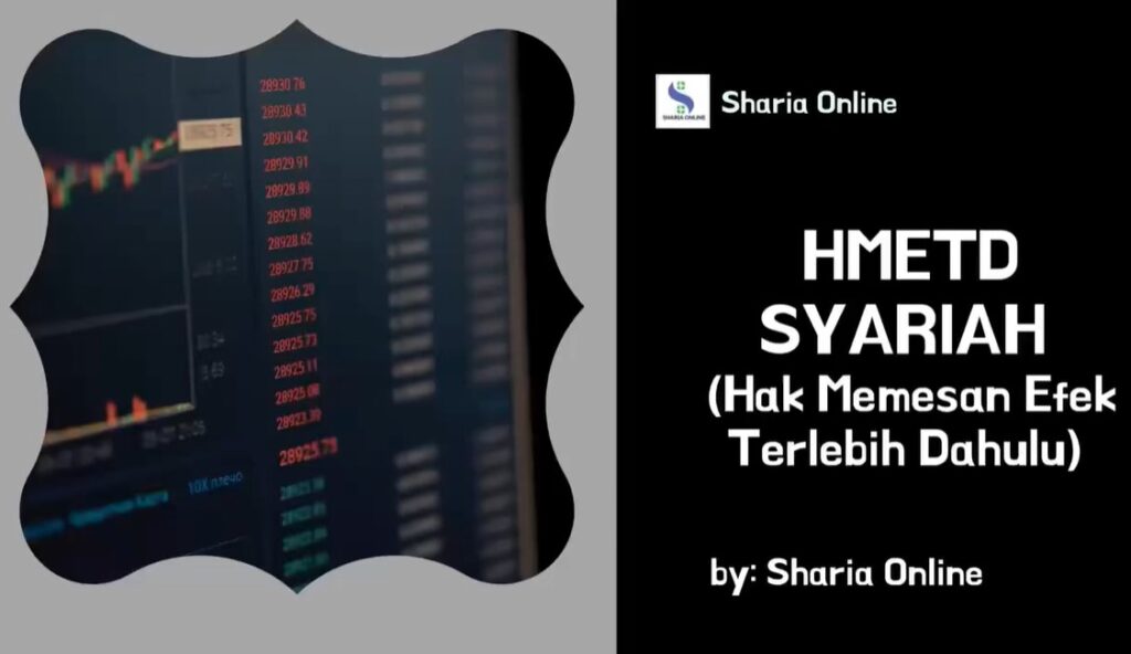 Pelajari apa itu HMETD Syariah, aturan hukumnya dalam Fatwa DSN-MUI, dan cara mendapatkan keuntungan dari hak istimewa beli saham ini secara halal.